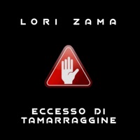 Eccesso di Tamarraggine - Single - Lori Zama