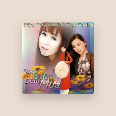 Listen to Trúc Quyên, watch music videos, read bio, see tour dates & more!