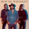 Bootstraps - House Whiskey lyrics