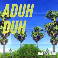 Aduh Duh (feat. Nani Latu) - Single - Rafa