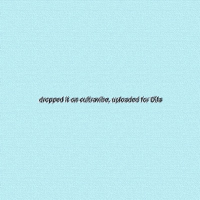 Dropped It on Cultravibe, Uploaded for Dila - Single