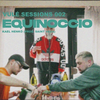 Equinoccio - Vulé Sessions 002 (feat. Kael Henkō) - Single