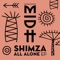 All Alone (feat. Argento Dust) - Shimza lyrics