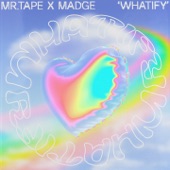 Madge - Whatify