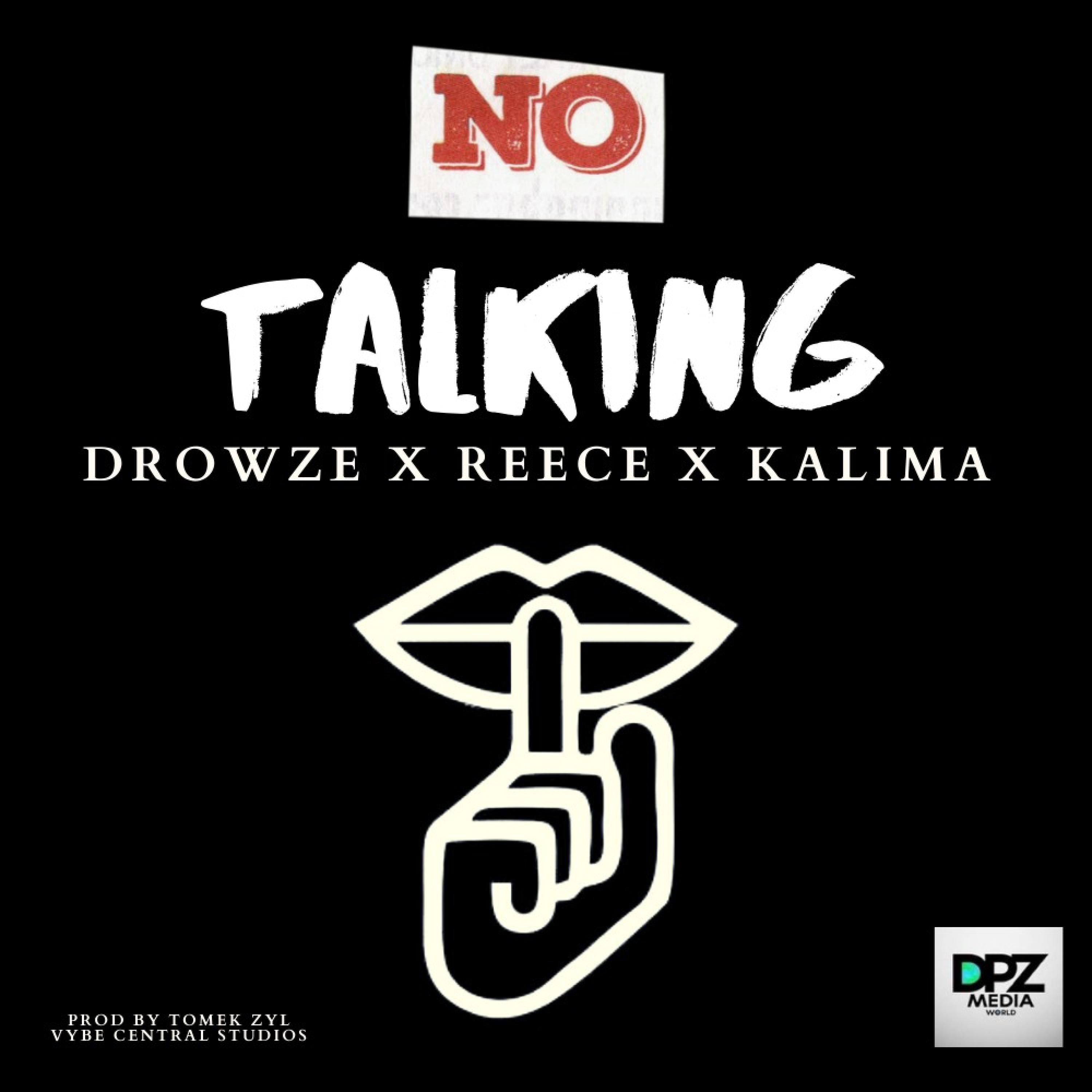 Drowze X Reece X Kalima - No Talking