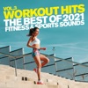 Workout Hits, Vol. 3 The Best of 2021 Fitness & Sports Sounds