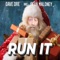 RUN iT (feat. Sean Maloney & Brady D) - David Jay Drelinger lyrics