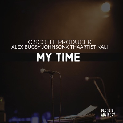 My Time (feat. Alex Bugsy Johnson & Thaartist Kali) - Single