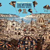 Kites Over Havana - The Vitral Saxophone Quartet