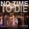 No Time to Die (Rob Nunjes Live Lounge Remix) - Munich All Stars lyrics