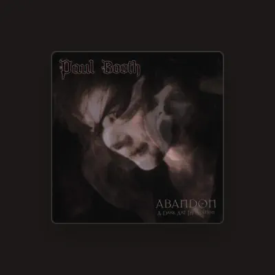 Listen to Paul Booth, watch music videos, read bio, see tour dates & more!