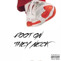 Foot On They Neck - Single - Tek Luciano