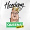Queens Above 18 - Hendawg lyrics