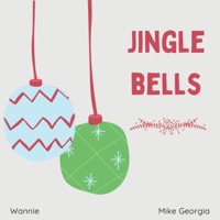 Jingle Bells (feat. Mike Georgia) - Single - Wannie