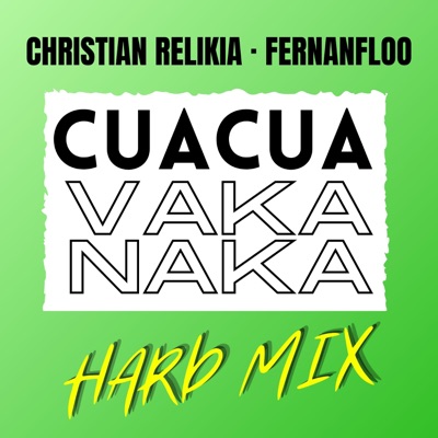 CuaCuaVakaNaka (feat. Fernanfloo) [Hard mix] - Single