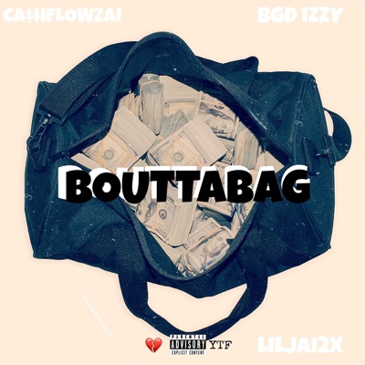 BOUTTABAG (feat. BDG IZZY & LilJai2x) - Single