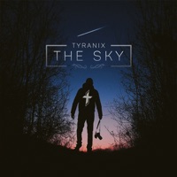 The Sky - Single - Tyranix