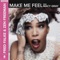 Make Me Feel (feat. Macy Gray) - Fred Falke & Zen Freeman lyrics