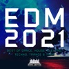 EDM 2021 - Best of Dance, House, Electro, Techno, Trance & Trap