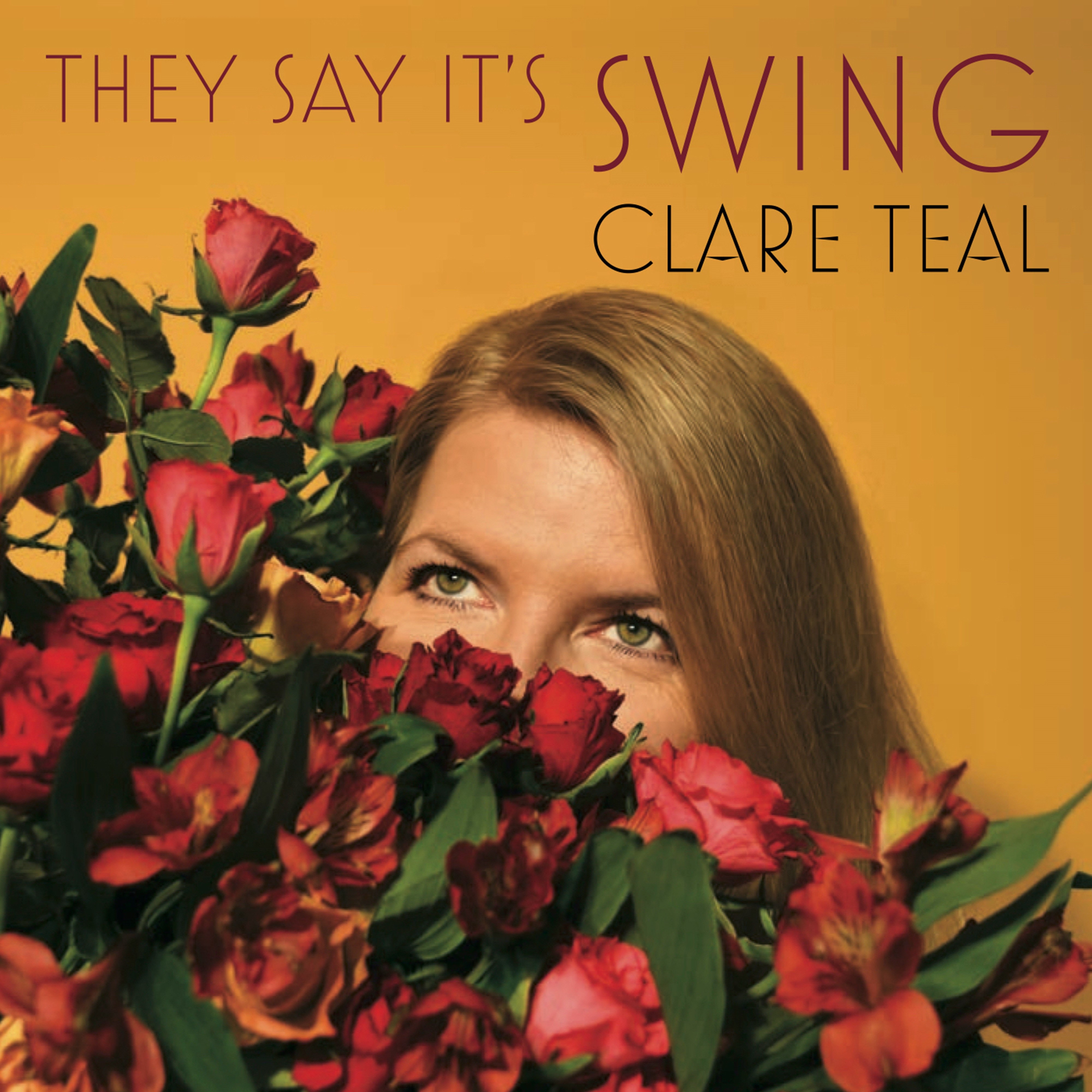 CLARE TEAL - It don't mean a thing (if it ain't got that swing)