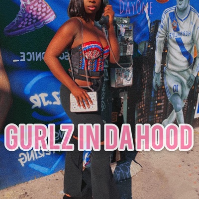 Gurlz in Da Hood - Single