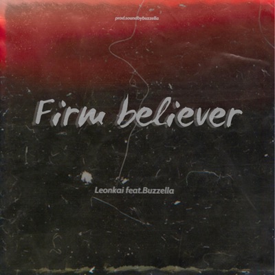 Firm Believer (feat. Buzzella) - Single