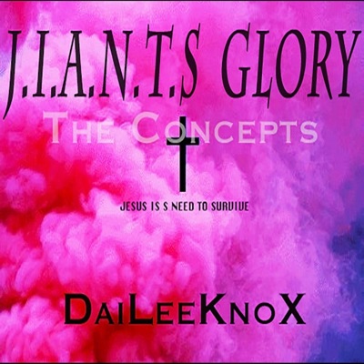 J.I.A.N.T.S Glory (The Concepts) Jesus Is a Need to Survive