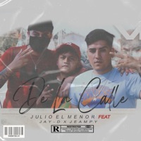 De la calle (feat. Jay-D & Jeampy) - Single - Julio el Menor