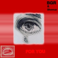 For You (feat. Shemar) - Single - BGR