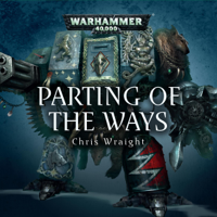 Chris Wraight - Parting of the Ways: Warhammer 40,000 (Unabridged) artwork