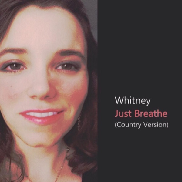 Just Breathe (Country Version) - Single - Whitney