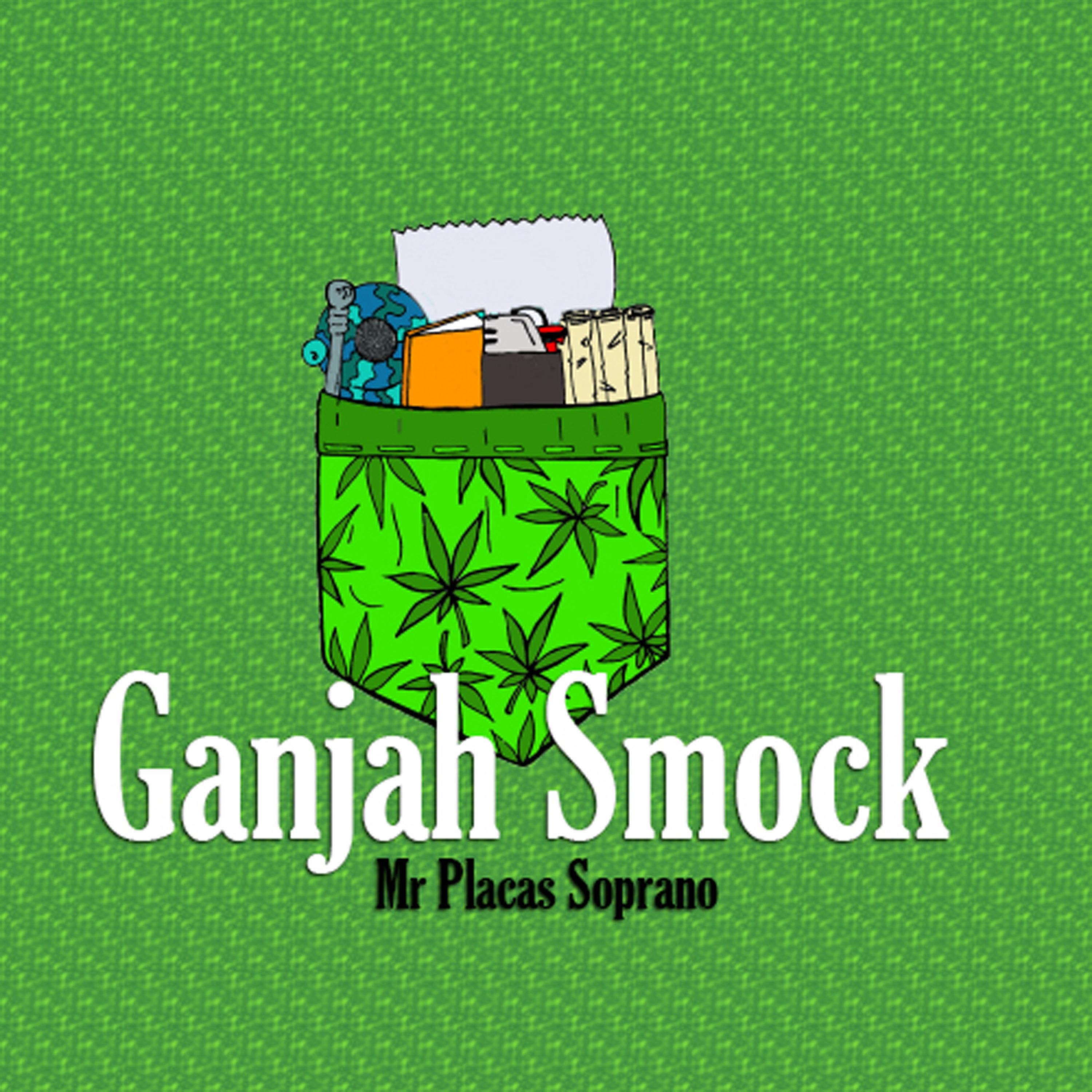 Ganjah Smock - Single