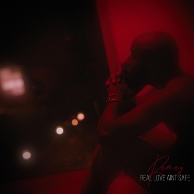 Real Love Ain't Safe - Single