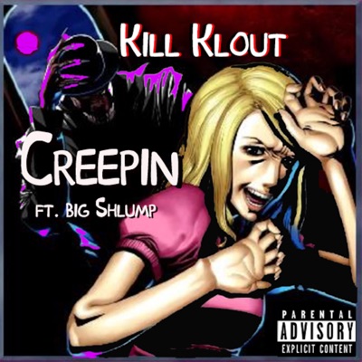 Creepin' (feat. Big Shlump) - Single