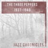 The Three Peppers: 1937-1940 (Live)