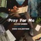 Pray for Me - Bryce Green & Dori Valentine lyrics
