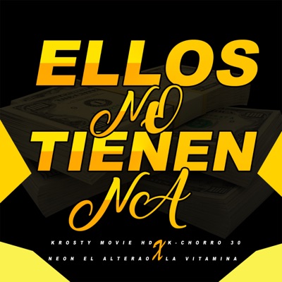 Ellos No Tienen Na (feat. K\-chorro 30, La Vitamina & Neon El Alterao) - Single