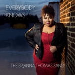 The Brianna Thomas Band - Don't Let the Sun Catch You Crying