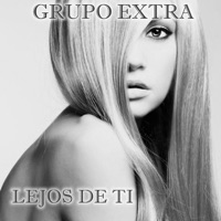 Lejos de Ti - Single - Grupo Extra