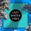 Lazy Winter Vibes, 2019