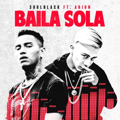 Baila Sola (feat. Arion) - Single