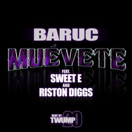 MUÉVETE (feat. Sweet E & Riston Diggs) Baruc