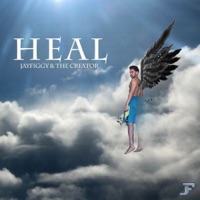 Heal - Single - The Creator & JayFiggy