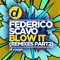 Blow It (Nicola Fasano & Dual Beat Remix) - Federico Scavo lyrics