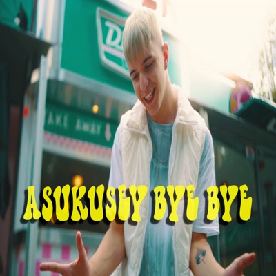 Asukusey Bye Bye - Single