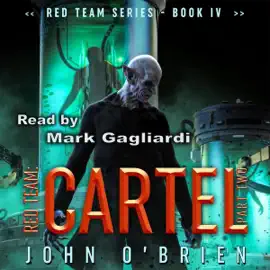 Red Team: Cartel Part Two: Red Team, Book 4 (Unabridged)