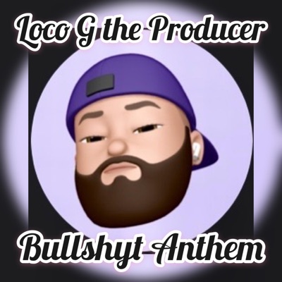 Bullshyt Anthem - Single