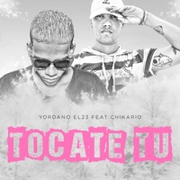 Tocate Tu (feat. Chikario) - Single - Yordano el 23