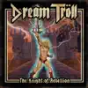Dream Troll - (The) Earthbound Betrayal