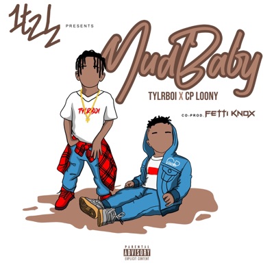 Mud Baby (feat. Tylrboi & CP Loony) - Single